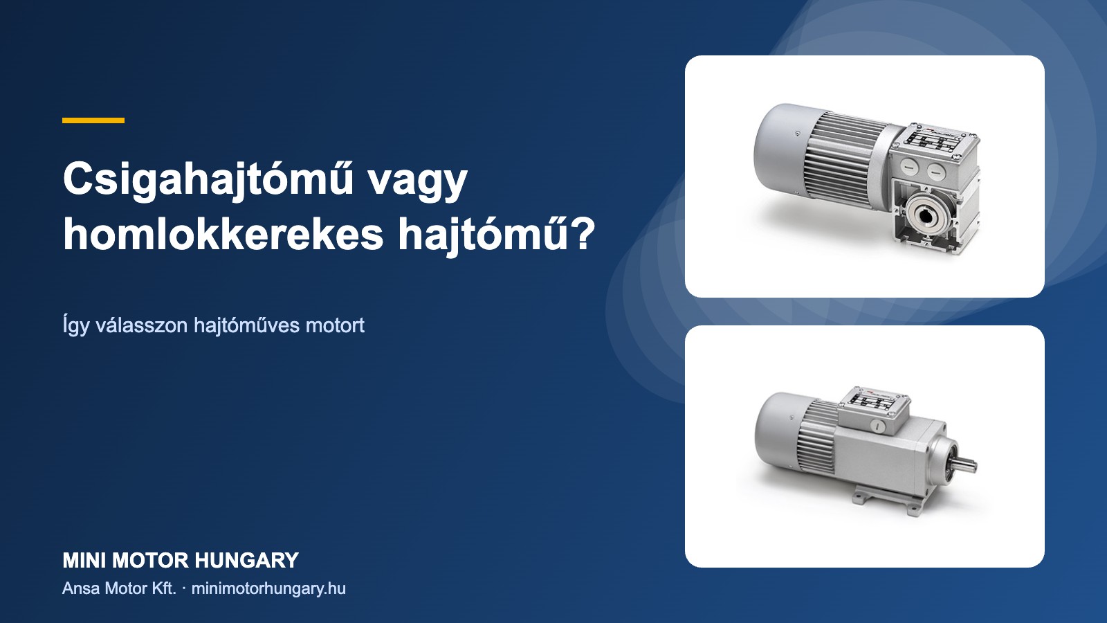 Csigahajtómű vagy homlokkerekes hajtómű?